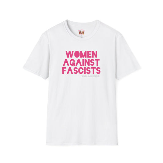 Women Against Fascists T-Shirt - Profit Goes To Charity
