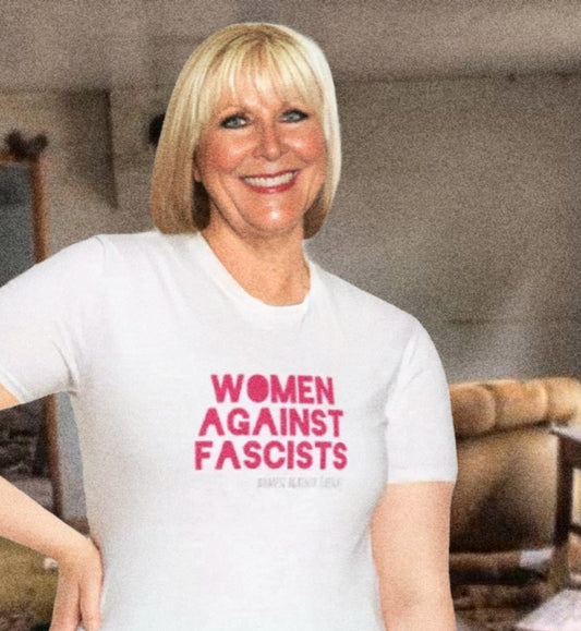 Women Against Fascists T-Shirt - Profit Goes To Charity