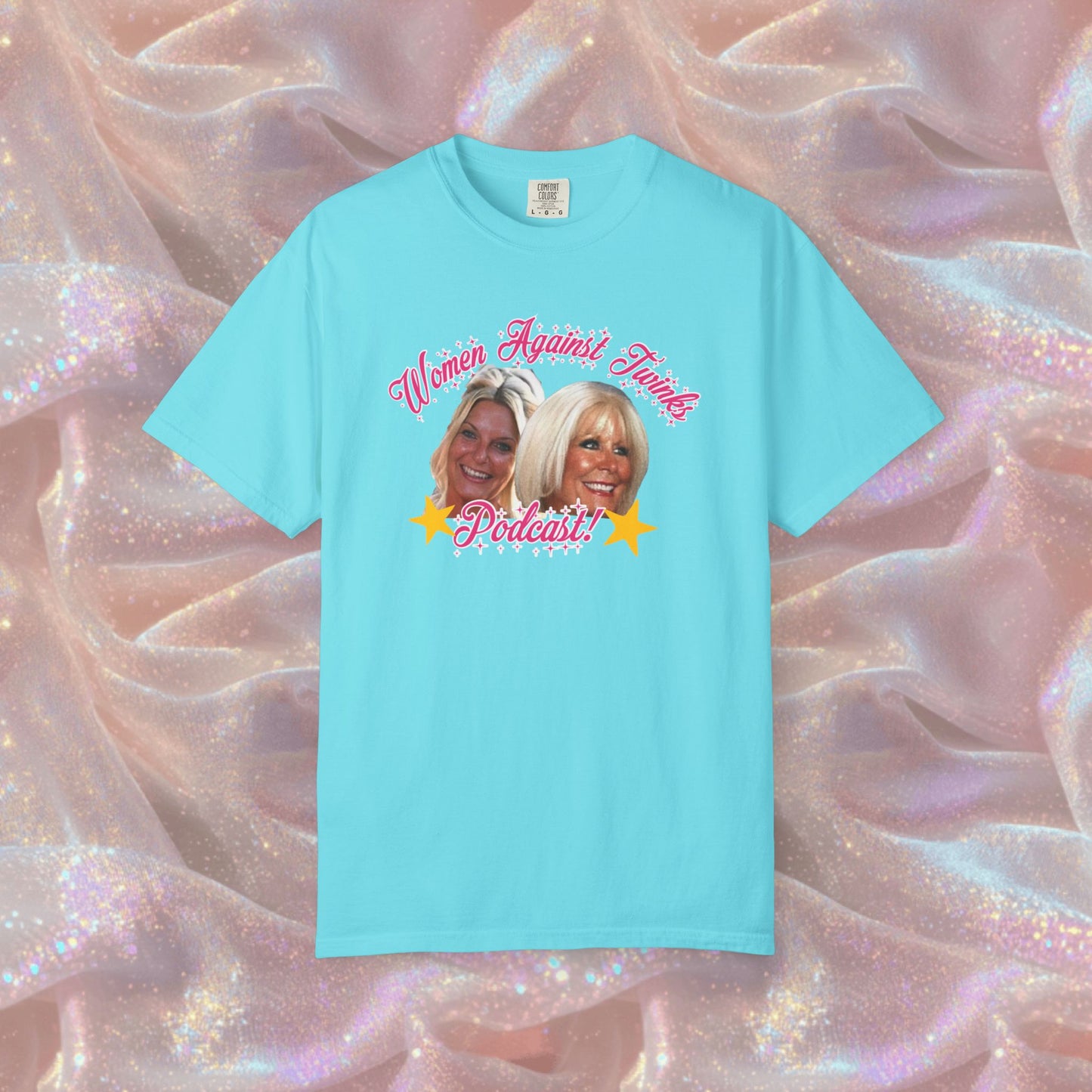 Official Women Against Twinks Podcast T-Shirt | Unisex Garment-Dyed Tee